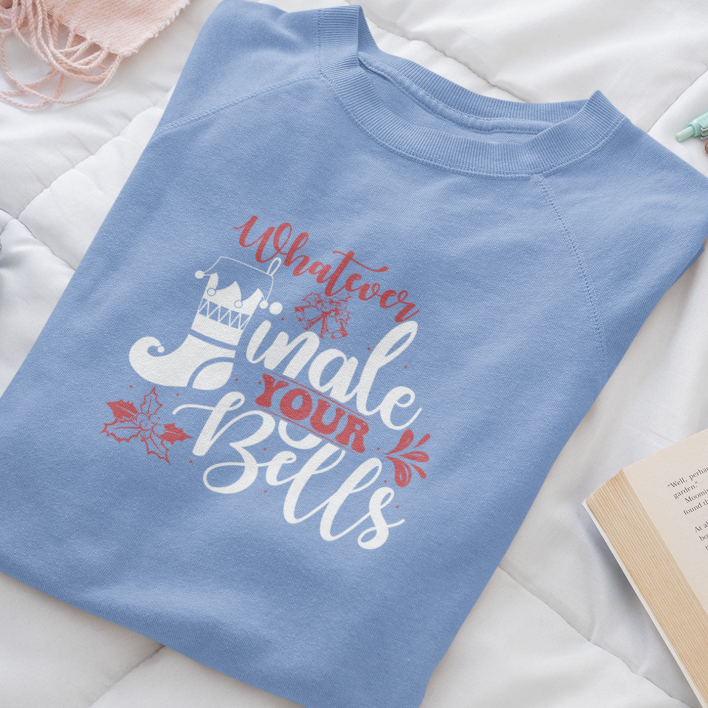 Whatever Jingles Your Bells | Funny Christmas | Unisex Crewneck Sweatshirts